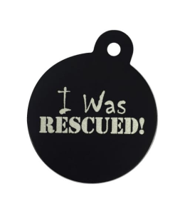 I WAS RESCUED - Pet Tag one side printed Circle Large BLACK